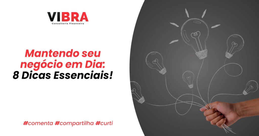 Mantendo seu negócio em Dia: 8 Dicas Essenciais!