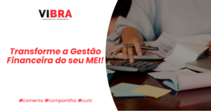 Transforme a Gestão Financeira do seu MEI!